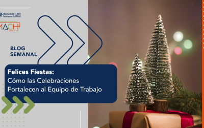 Felices Fiestas: Cómo las Celebraciones Fortalecen al Equipo de Trabajo