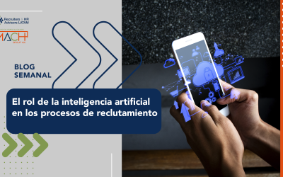 El rol de la inteligencia artificial en los procesos de reclutamiento: una oportunidad para los profesionales de Recursos Humanos